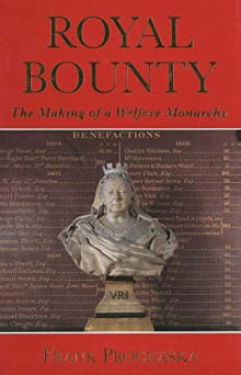 Book cover of Royal Bounty: The Making of a Welfare Monarchy