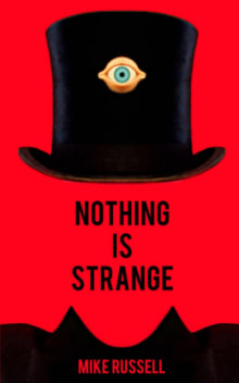 Book cover of Nothing Is Strange