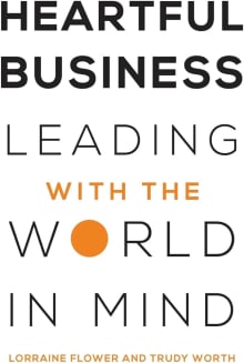 Book cover of Heartful Business: Leading with the World in Mind