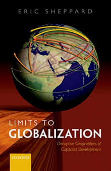 Book cover of Limits to Globalization: Disruptive Geographies of Capitalist Development