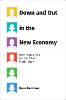 Book cover of Down and Out in the New Economy: How People Find (or Don't Find) Work Today