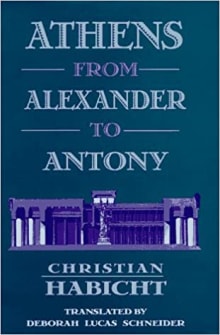 Book cover of Athens from Alexander to Antony