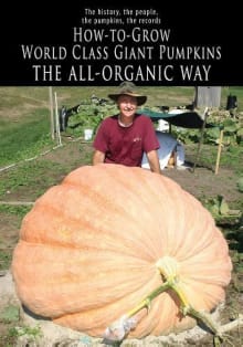 Book cover of How to Grow World Class Giant Pumpkins the All-Organic Way