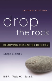 Book cover of Drop The Rock: Removing Character Defects - Steps Six and Seven