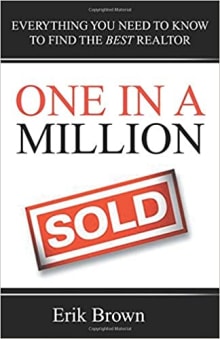 Book cover of One in a Million: Everything You Need to Know to Find the Best Realtor