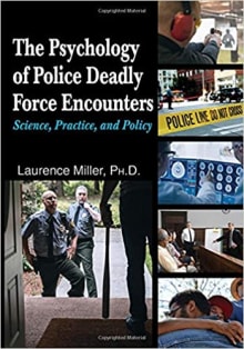 Book cover of The Psychology of Police Deadly Force Encounters: Science, Practice, and Policy