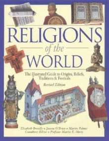 Book cover of Religions Of The World: The Illustrated Guide To Origins, Beliefs, Traditions & Festivals
