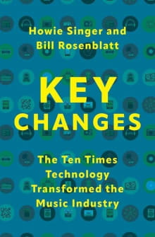 Book cover of Key Changes: The Ten Times Technology Transformed the Music Industry