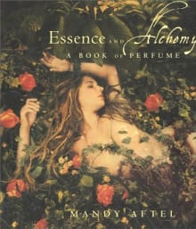 Book cover of Essence and Alchemy: A Book of Perfume