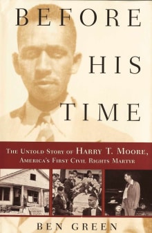 Book cover of Before His Time: The Untold Story of Harry T. Moore America's First Civil Rights Martyr