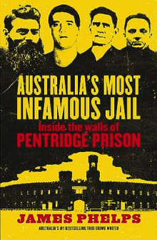 Book cover of Australia's Most Infamous Jail: Inside the walls of Pentridge Prison