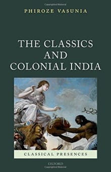 Book cover of The Classics and Colonial India