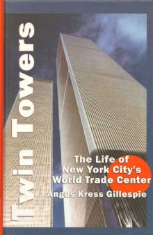 Book cover of Twin Towers: The Life of New York City's World Trade Center