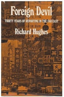 Book cover of Foreign Devil: Thirty Years of Reporting from the Far East