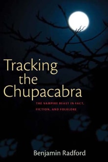 Book cover of Tracking the Chupacabra: The Vampire Beast in Fact, Fiction and Folklore