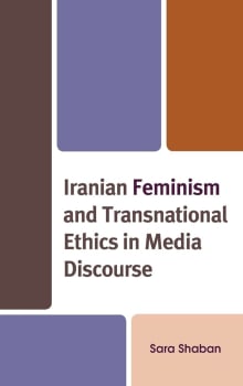 Book cover of Iranian Feminism and Transnational Ethics in Media Discourse