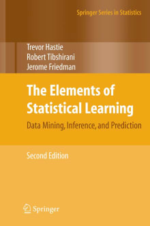 Book cover of The Elements of Statistical Learning: Data Mining, Inference, and Prediction