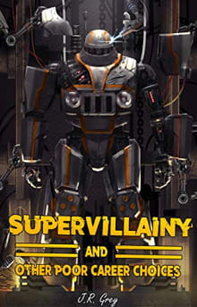 Book cover of Supervillainy and Other Poor Career Choices