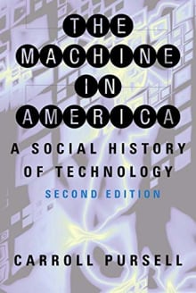 Book cover of The Machine in America: A Social History of Technology