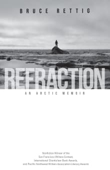 Book cover of Refraction: An Arctic Memoir