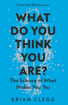 Book cover of What Do You Think You Are? The Science of What Makes You You
