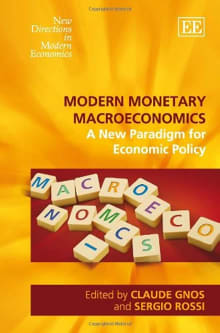 Book cover of Modern Monetary Macroeconomics: A New Paradigm for Economic Policy