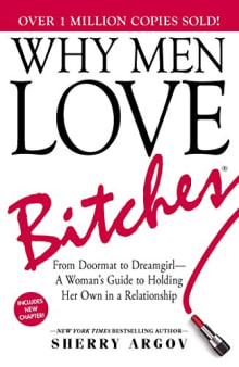 Book cover of Why Men Love Bitches: From Doormat to Dreamgirl-A Woman's Guide to Holding Her Own in a Relationship