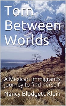 Book cover of Torn Between Worlds: A Mexican Immigrant’s Journey to Find Herself