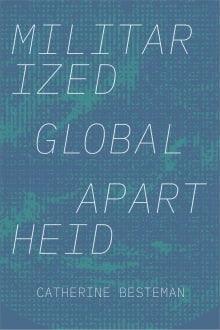 Book cover of Militarized Global Apartheid