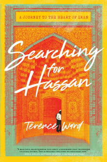 Book cover of Searching for Hassan: A Journey to the Heart of Iran