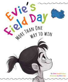 Book cover of Evie's Field Day: More Than One Way to Win