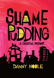 Book cover of Shame Pudding: A Graphic Memoir