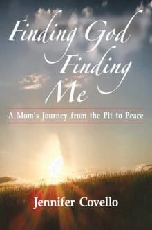 Book cover of Finding God. Finding Me.: A Mom's Journey from the Pit to Peace