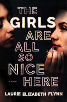 Book cover of The Girls Are All So Nice Here