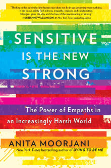 Book cover of Sensitive Is the New Strong: The Power of Empaths in an Increasingly Harsh World