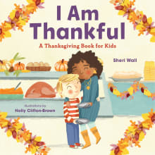 Book cover of I Am Thankful: A Thanksgiving Book for Kids