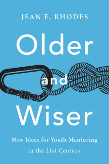 Book cover of Older and Wiser: New Ideas for Youth Mentoring in the 21st Century