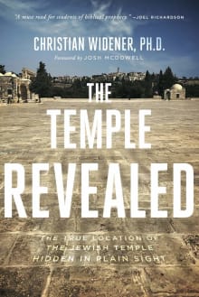 Book cover of The Temple Revealed: The True Location of the Jewish Temple Hidden in Plain Sight