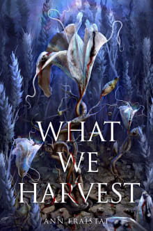 Book cover of What We Harvest