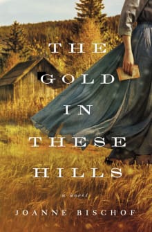 Book cover of The Gold in These Hills