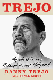 Book cover of Trejo: My Life of Crime, Redemption, and Hollywood