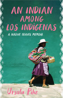 Book cover of An Indian among Los Indigenas: A Native Travel Memoir