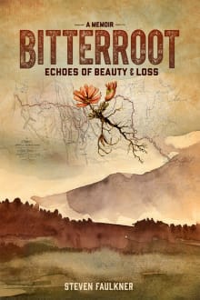 Book cover of Bitterroot: Echoes of Beauty & Loss