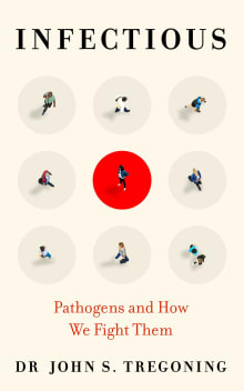 Book cover of Infectious: Pathogens and How We Fight Them