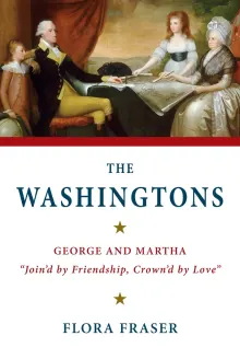 Book cover of The Washingtons: George and Martha: Partners in Friendship and Love