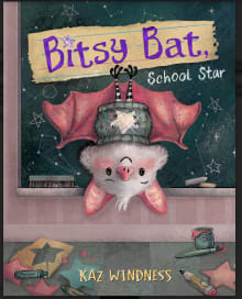 Book cover of Bitsy Bat, School Star