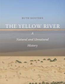 Book cover of The Yellow River: A Natural and Unnatural History