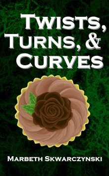 Book cover of Twists, Turns, & Curves