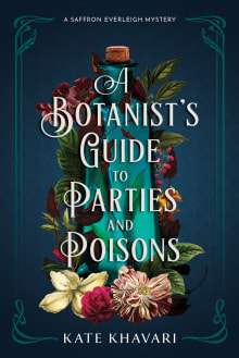 Book cover of A Botanist's Guide to Parties and Poisons