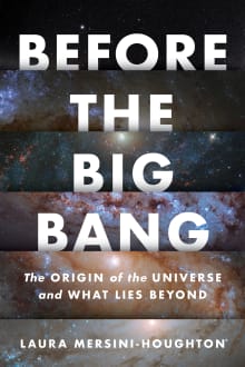 Book cover of Before the Big Bang: The Origin of the Universe and What Lies Beyond